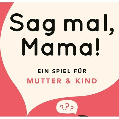 Elma van Vliet - Sag mal, Mama! - Familienspiel Elma van Vliet - Sag mal, Mama! - Familienspiel