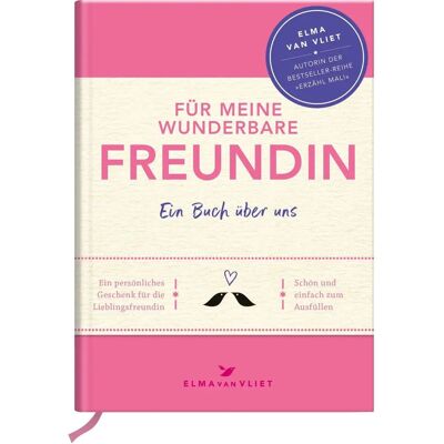 Elma van Vliet - GEBRAUCHT Für meine beste Freundin: Erinnerungsalbum - 80 Seiten Elma van Vliet - GEBRAUCHT Für meine beste Freundin: Erinnerungsalbum - 80 Seiten