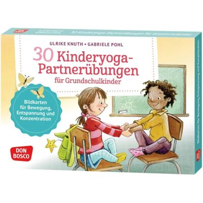 Ulrike Knuth - 30 Partner-Yoga-Übungen für Grundschulkinder - Klassenzimmer-Karten - Pädagogisches Yoga Ulrike Knuth - 30 Partner-Yoga-Übungen für Grundschulkinder - Klassenzimmer-Karten - Pädagogisches Yoga