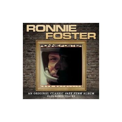 Cherry Red Records Ronnie Foster Love Satellite - CD de musique - Publicité Cherry Red Records Ronnie Foster Love Satellite - CD de musique - Publicité
