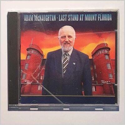 Adam McNaughtan Last Stand At Mount Florida - Folk CD Adam McNaughtan Last Stand At Mount Florida - Folk CD