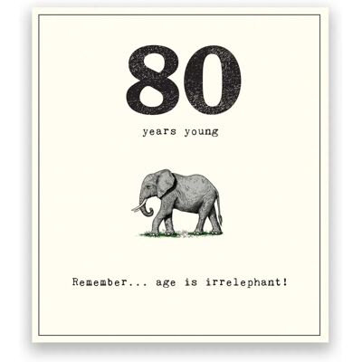 Pigment Age Is Irrelephant 80th Birthday Card - Greeting Card Pigment Age Is Irrelephant 80th Birthday Card - Greeting Card