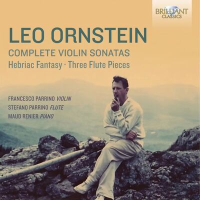 Brilliant Classics Leo Ornstein Sonates Violon Hebraïque & Trois - CD Classique - Publicité Brilliant Classics Leo Ornstein Sonates Violon Hebraïque & Trois - CD Classique - Publicité