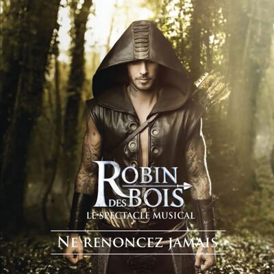 Robin des Bois - Le Spectacle Musical - 2 Disques - Blu-ray - Publicité Robin des Bois - Le Spectacle Musical - 2 Disques - Blu-ray - Publicité