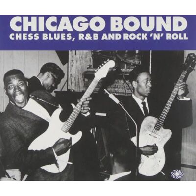 Artistes variés : Chicago Bound - Blues, R&B & Rock CD Set - Publicité Artistes variés : Chicago Bound - Blues, R&B & Rock CD Set - Publicité