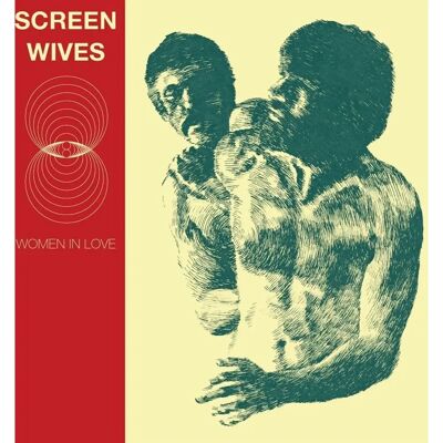 Screen Wives - Women In Love - Vinyl LP Screen Wives - Women In Love - Vinyl LP