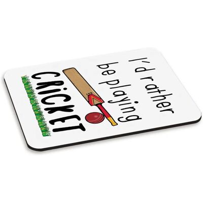 Gift Base - I'd Rather Be Playing Cricket - Tapis de Souris - Publicité Gift Base - I'd Rather Be Playing Cricket - Tapis de Souris - Publicité