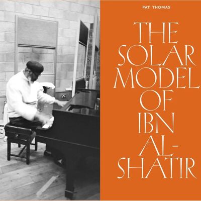 Thomas Pat - Solar Model of Ibn Al-Shatir Thomas Pat - Solar Model of Ibn Al-Shatir