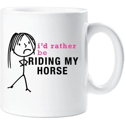 60 SECOND MAKEOVER - I'd Rather Be Riding My Horse - white - 10oz - female - Mug 60 SECOND MAKEOVER - I'd Rather Be Riding My Horse - white - 10oz - female - Mug