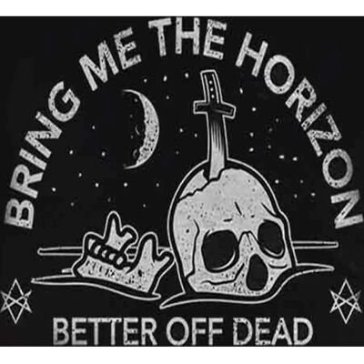 Bring Me The Horizon Better Off Dead M T-Shirt - Unisex Black Bring Me The Horizon Better Off Dead M T-Shirt - Unisex Black
