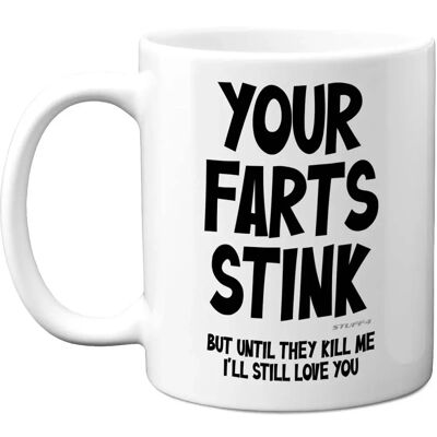 Stuff4 Your Farts Stink Mug Funny Joke Birthday Novelty Christmas Gifts - Mug Stuff4 Your Farts Stink Mug Funny Joke Birthday Novelty Christmas Gifts - Mug