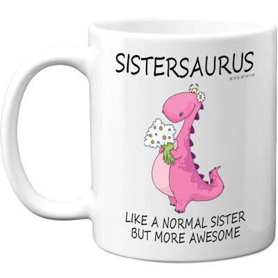 Stuff4 Sistersaurus Mug Best Sister Sis Birthday Gift Christmas Present Xmas Gifts - Coffee Cup Stuff4 Sistersaurus Mug Best Sister Sis Birthday Gift Christmas Present Xmas Gifts - Coffee Cup