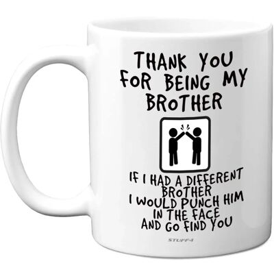 Stuff4 Thank You Brother Mug Funny Novelty Best Bro Gift Birthday Christmas - 11oz Stuff4 Thank You Brother Mug Funny Novelty Best Bro Gift Birthday Christmas - 11oz