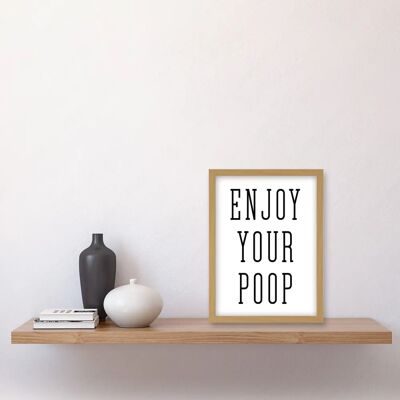 Artery8 - Enjoy Your Poop - A4 - Light Oak - Wall Art Artery8 - Enjoy Your Poop - A4 - Light Oak - Wall Art