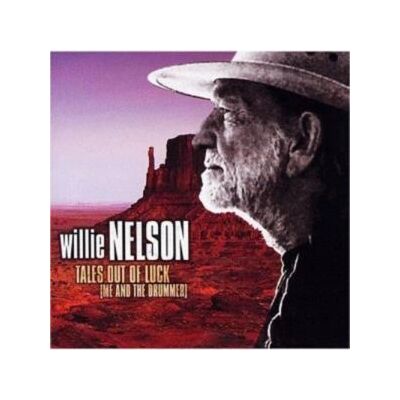 Willie Nelson Tales Out Of Luck - Publicité Willie Nelson Tales Out Of Luck - Publicité