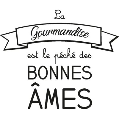 Ambiance-sticker - Gourmandise_Citation - Sticker - Publicité Ambiance-sticker - Gourmandise_Citation - Sticker - Publicité