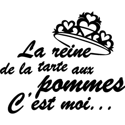 Ambiance-sticker - La reine de la tarte aux pommes c'est moi - cuisine - Wall sticker - Publicité Ambiance-sticker - La reine de la tarte aux pommes c'est moi - cuisine - Wall sticker - Publicité