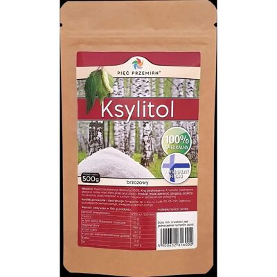 Pięć Przemian Xylitol 500g - Zuckeraustauschstoff Pięć Przemian Xylitol 500g - Zuckeraustauschstoff