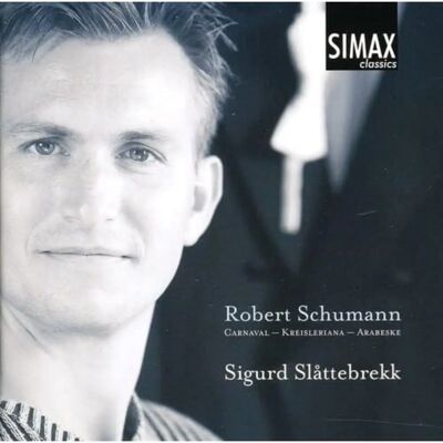Simax Classics Sigurd Slattebrekk - Carnaval / Kreisleriana / Arabeske - Musik CD Simax Classics Sigurd Slattebrekk - Carnaval / Kreisleriana / Arabeske - Musik CD