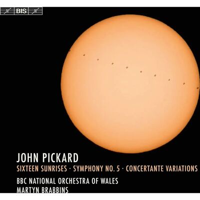 John Pickard: Sixteen Sunrises - BBC Orchestra - Symphony No. 5 John Pickard: Sixteen Sunrises - BBC Orchestra - Symphony No. 5