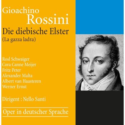 C&D Gioachino Rossini Gioachino Rossini Die Diebische Elster (La Gaza Ladra) CD C&D Gioachino Rossini Gioachino Rossini Die Diebische Elster (La Gaza Ladra) CD