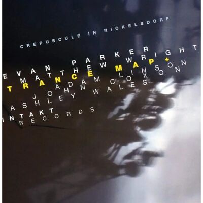 Evan Parker & Matthew Wright - Trance Map & Crepuscule in Nickelsdorf - Musik CD Evan Parker & Matthew Wright - Trance Map & Crepuscule in Nickelsdorf - Musik CD