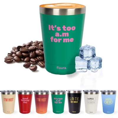FISURA - Mug de Voyage It’s Too A.M For Me - Tasse en acier inoxydable FISURA - Mug de Voyage It’s Too A.M For Me - Tasse en acier inoxydable