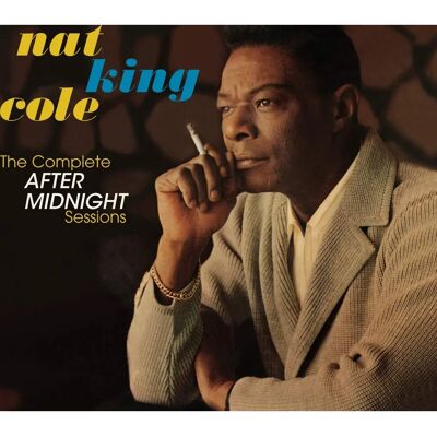 Nat King Cole The Complete After Midnight Sessions - Bonus Tracks Album Nat King Cole The Complete After Midnight Sessions - Bonus Tracks Album