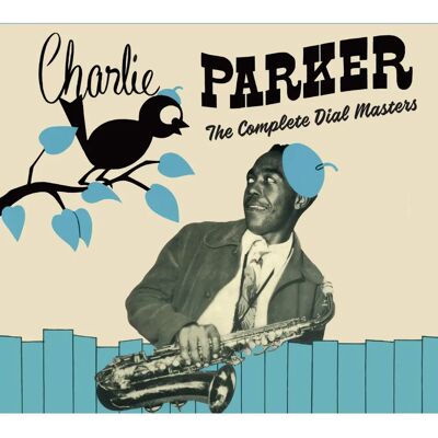 Charlie Parker - Komplett Dial Masters Samling 1920-2020 Charlie Parker - Komplett Dial Masters Samling 1920-2020