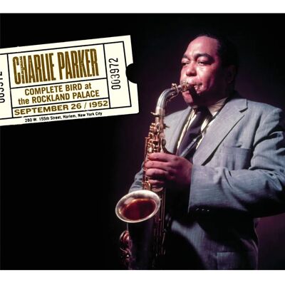 Charlie Parker - Bird completo al Rockland Palace - Album jazz Charlie Parker - Bird completo al Rockland Palace - Album jazz