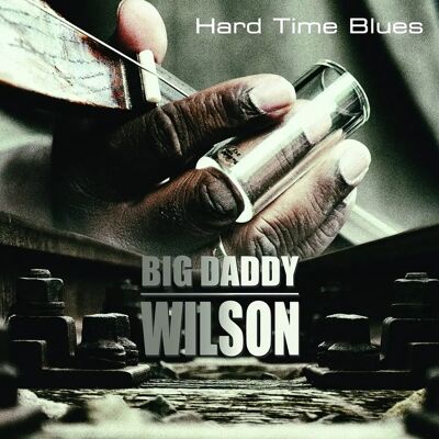 Wilson - Hard Time Blues - Vinyl LP Wilson - Hard Time Blues - Vinyl LP