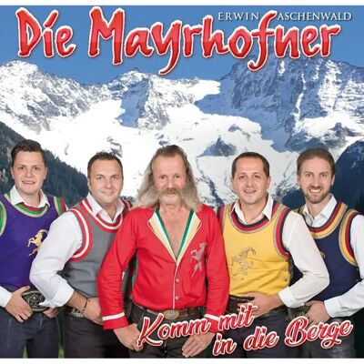 Die Mayrhofner - Komm mit in die Berge - Álbum de Música Folklórica Die Mayrhofner - Komm mit in die Berge - Álbum de Música Folklórica