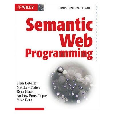 John Wiley & Sons Semantic Web Programming - 648 pages - Programmation informatique - Publicité John Wiley & Sons Semantic Web Programming - 648 pages - Programmation informatique - Publicité