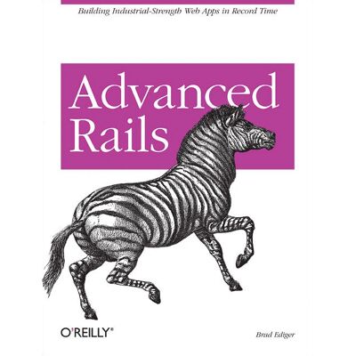 O'Reilly Advanced Rails - Livre - Publicité O'Reilly Advanced Rails - Livre - Publicité