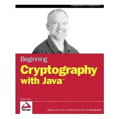 Wiley Beginning Cryptography con Java - 448 Páginas - Programación de Computadoras Wiley Beginning Cryptography con Java - 448 Páginas - Programación de Computadoras