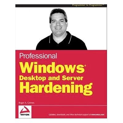 Wiley Grimes Windows Hardening - Book Wiley Grimes Windows Hardening - Book