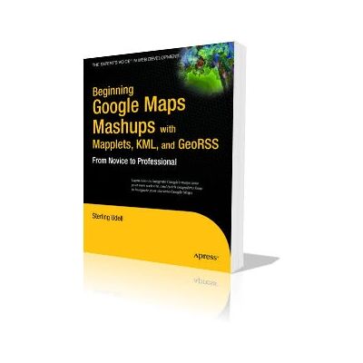 Apress Beginning Google Maps Mashups avec Mapplets, KML, et GeoRSS - Livre - Publicité Apress Beginning Google Maps Mashups avec Mapplets, KML, et GeoRSS - Livre - Publicité