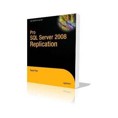 Apress Pro SQL Server 2008 Replicación - Manual y Guía Apress Pro SQL Server 2008 Replicación - Manual y Guía