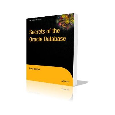 Apress Secrets of the Oracle Database - Leitfaden zu undocumented Funktionen - 554 Seiten Apress Secrets of the Oracle Database - Leitfaden zu undocumented Funktionen - 554 Seiten