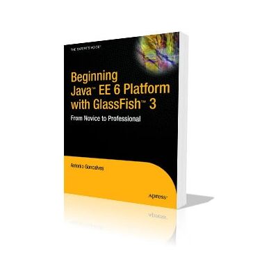 Apress - Beginning Java EE 6 - GlassFish 3 - Anglais - Livre - Publicité Apress - Beginning Java EE 6 - GlassFish 3 - Anglais - Livre - Publicité