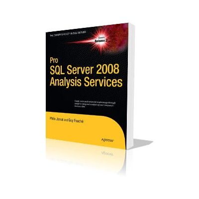 Apress Pro SQL Server 2008 Analysis Services - Cubes, Dimensions, Minage de Données - Publicité Apress Pro SQL Server 2008 Analysis Services - Cubes, Dimensions, Minage de Données - Publicité