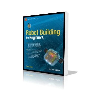 Apress Robot Building for Beginners - Manuel - 516 pages - Publicité Apress Robot Building for Beginners - Manuel - 516 pages - Publicité