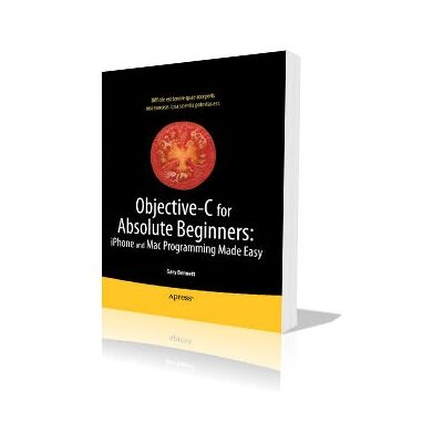 Apress Objective-C für Absolute Beginners - Lernen Sie iPhone, iPad und Mac Programmieren Apress Objective-C für Absolute Beginners - Lernen Sie iPhone, iPad und Mac Programmieren