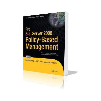 Gestion basée sur les politiques de Microsoft SQL Server 2008 - Pro SQL Server 2008 - Outil de gestion - Publicité Gestion basée sur les politiques de Microsoft SQL Server 2008 - Pro SQL Server 2008 - Outil de gestion - Publicité