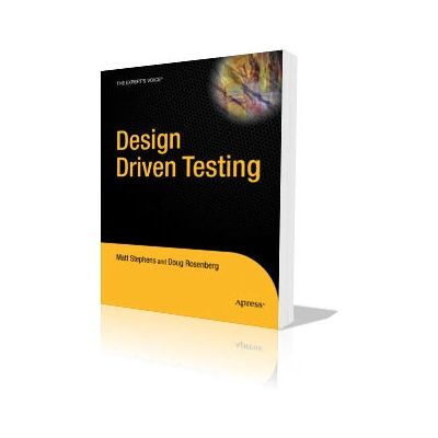 Matt Stephens Doug Rosenberg - Design Driven Testing - Book Matt Stephens Doug Rosenberg - Design Driven Testing - Book