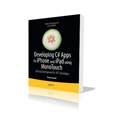 Apress Entwicklung von C# Apps für iPhone und iPad - Softwarehandbuch Apress Entwicklung von C# Apps für iPhone und iPad - Softwarehandbuch