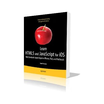 Apress Learn HTML5 and JavaScript for iOS - Book Apress Learn HTML5 and JavaScript for iOS - Book