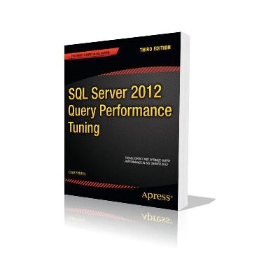 Apress SQL Server 2012 Abfrageoptimierung - 532 Seiten Apress SQL Server 2012 Abfrageoptimierung - 532 Seiten
