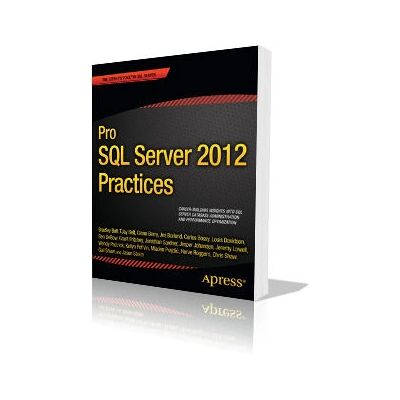 Apress - Pro SQL Server 2012 Practices - Buch Apress - Pro SQL Server 2012 Practices - Buch