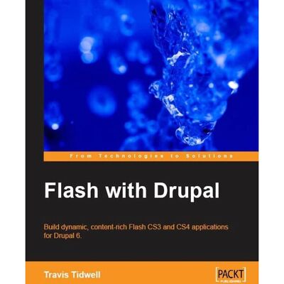 Packt : Flash avec Drupal - 380 pages - Livre - Publicité Packt : Flash avec Drupal - 380 pages - Livre - Publicité